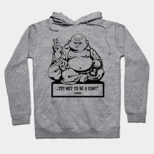 Happy Buddha‘s Advice - Sarcastic Spiritual Buddhist Yoga Quote Hoodie by ldny